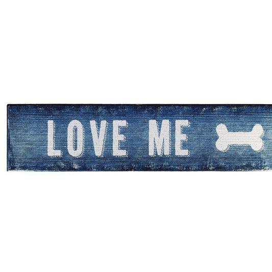 Signage : "Love Me Love My Dog" - Dog Art - (18" x 2" x 1" wood sign) Light Blue - LEAGUE OF CRAFTY CANINES