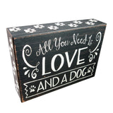 Signage : All You Need Is Love (And A Dog) - Dog Art - LEAGUE OF CRAFTY CANINES