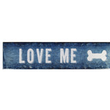 Signage : "Love Me Love My Dog" - Dog Art - (18" x 2" x 1" wood sign) Light Blue