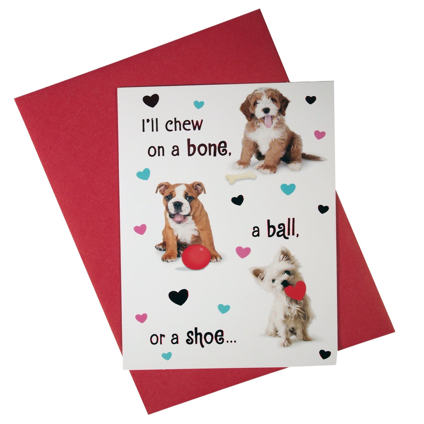 Valentine's Day Card : "I'll Chew On A Bone, A Ball, Or A Shoe..." - westie - bulldog - LEAGUE OF CRAFTY CANINES