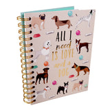 Dog Themed Spiral Bound Notebook -  "All I Need Is Love And A Dog"